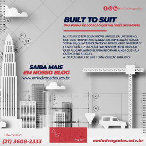 Locação built to suit -uma forma de locação que valoriza seu imóvel