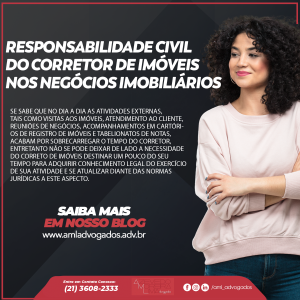 Responsabilidade Civil do Corretor de Imóveis nos Negócios Imobiliários